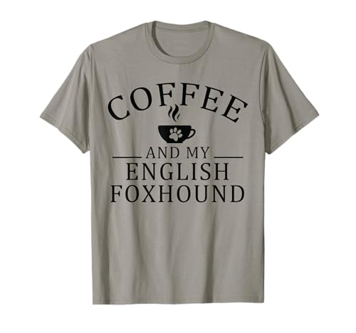 English Foxhound Dog And Coffee T-Shirt