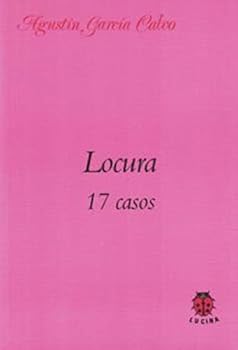 Paperback Locura: 17 casos (Spanish Edition) [Spanish] Book