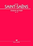 Oratorio de Noel (Weihnachtsoratorium) op.12, Partitur: Studienpartitur. Besetzung: Soli SMsATB, Coro SATB, 2 Vl, Va, Vc, Cb, Org, Arpa