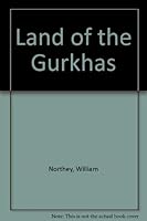 Land of the Gurkhas 0404548563 Book Cover