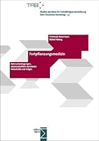 Fortpflanzungsmedizin: Rahmenbedingungen, Wissenschaftlich-Technische Fortschritte Und Folgen 3836081326 Book Cover