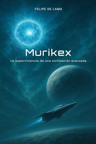 MURIKEX: La supervivencia de una civilización avanzada