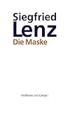 Die Maske: Roman (Literatur-Literatur) - Siegfried Lenz