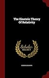 The Einstein Theory Of Relativity