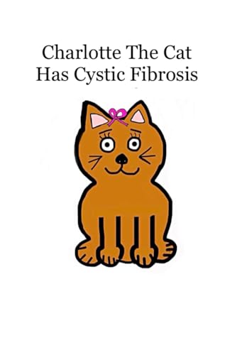 Charlotte The Cat Has Cystic Fibrosis (Everyone Is Different)