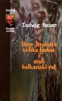 Don Juanova velika ljubav i mali balkanski rat 9536463512 Book Cover