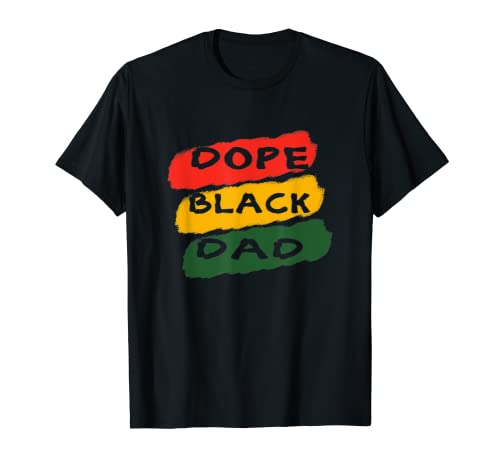 Dope Negro Papá Afro Afroamericano Negro Padres Matter Camiseta