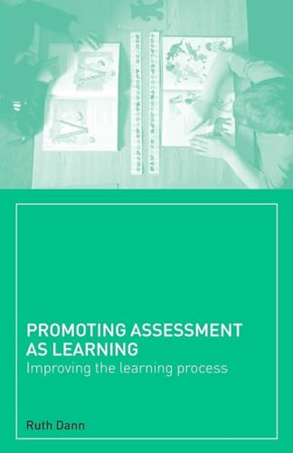 Promoting Assessment As Learning: Improving the Learning Process view 2
