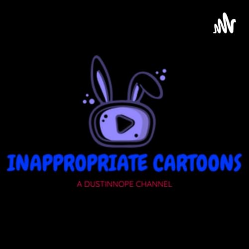 INAPPROPRIATE CARTOONS EPISODE 4