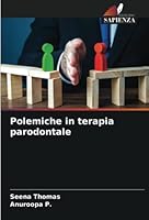 Polemiche in terapia parodontale 6205357623 Book Cover