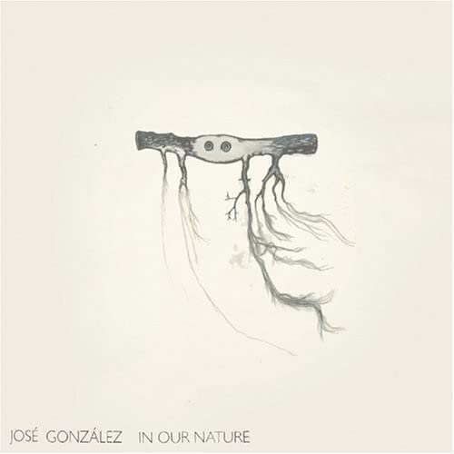 In Our Nature [Audio CD] Jose Gonzalez