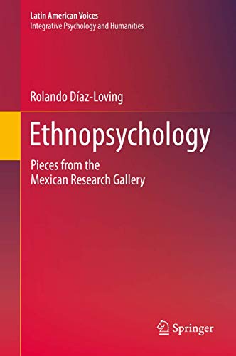 Ethnopsychology: Pieces from the Mexican Research Gallery (Latin American Voices)