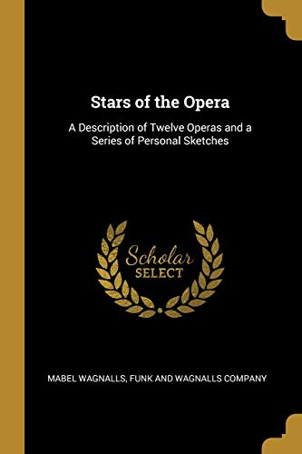 Stars of the Opera: A Description of Twelve Ope... 1010175890 Book Cover