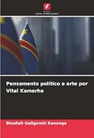 Pensamento político e arte por Vital Kamerhe (Portuguese Edition) 6208953286 Book Cover