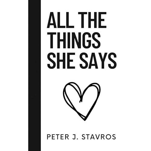 All The Things She Says Audiolibro Por Peter J. Stavros arte de portada