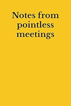 6" X 9" ruled Notebook Notes from pointless meetings 200 pages (Rude Notebooks)