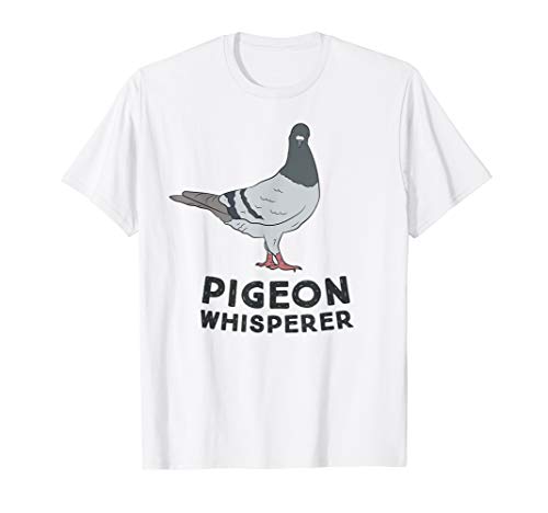 Pigeon Whisperer Cute Pigeon Lover Gift Pigeon Lover T-Shirt
