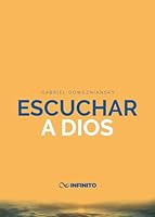 Escuchar a Dios (Spanish Edition) B0F66S6J72 Book Cover