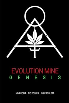 Paperback Evolution Mine - Genesis: How Petrochemicals Took Control of the Modern World and How We Take It Back Book
