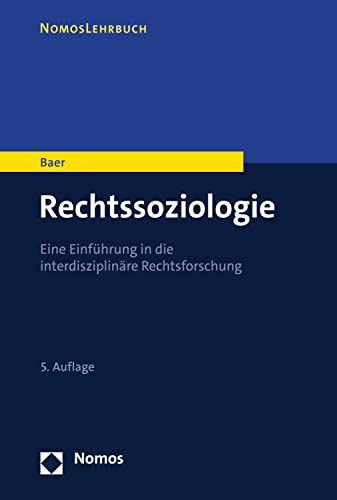 Rechtssoziologie: Eine Einführung in die interdisziplinäre Rechtsforschung (NomosLehrbuch) (German E