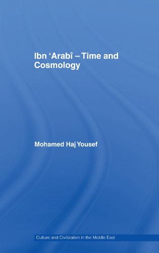 Ibn ‘Arabî - Time and Cosmology (Culture and Civilization in the Middle East)