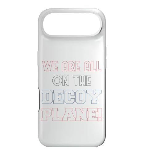Funny We are All On The Decoy Plane ����g�����f�B���[���A �X�}�z�P�[�X iPhone Air �p