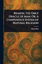 First Look at Ebook Summary Reason, the Only Oracle of Man; Or, A Compendius System of Natural Religion Unabridged Insights Premium Access Trending Title