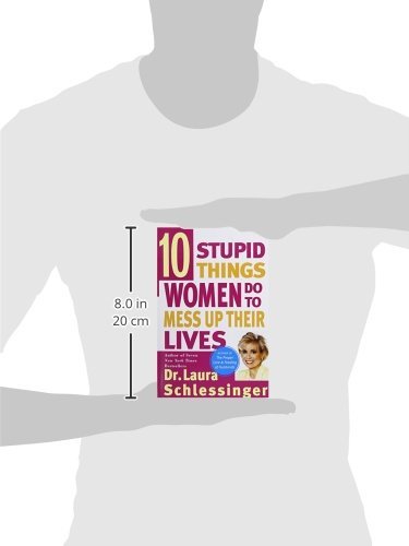 Ten Stupid Things Women Do to Mess Up Their Lives - Image 4
