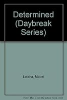 Determined (Daybreak Series) 0816305021 Book Cover