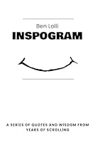 Inspogram: A series of quotes and wisdom from years of scrolling B0DF6CSBRP Book Cover