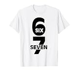 67 Meme Funny Six Seven Gen Alpha Slang 6 7 T-Shirt