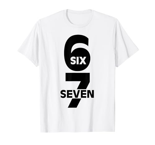 67 Meme Funny Six Seven Gen Alpha Slang 6 7 T-Shirt