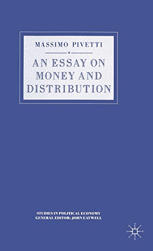 An Essay on Money and Distribution (Studies in Political Economy)