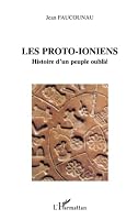 LES PROTO-IONIENS: Histoire d'un peuple oublié 2747524272 Book Cover