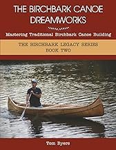 Official Insights Audiobook The Birchbark Canoe Dreamworks: Mastering Traditional Birchbark Canoe Building (The Birchbark Legacy Series) 2025