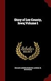 Story of Lee County, Iowa; Volume 1