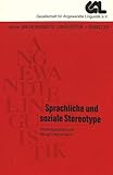 Sprachliche und soziale Stereotype (FORUM ANGEWANDTE LINGUISTIK – F.A.L., Band 33)