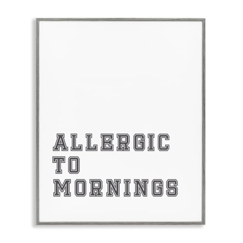 'Allergic To Mornings Funny Phrase'| Framed Giclee Art