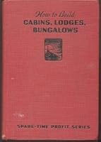 How To Build Cabins, Lodges, Bungalows B00481ZP7U Book Cover