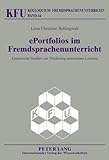  ePortfolios im Fremdsprachenunterricht: Empirische Studien zur Förderung autonomen Lernens (KFU – Kolloquium Fremdsprachenunterricht, Band 44)