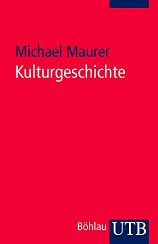 Kulturgeschichte: Eine Einführung Kulturgeschichte: Eine Einführung