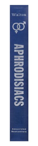 Aphrodisiacs: From Legend to Prescription B000ME5M8E Book Cover