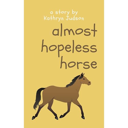 Almost Hopeless Horse by Kathryn Judson episode artwork