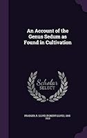 An Account of the Genus Sedum as Found in Cultivation 1341756009 Book Cover