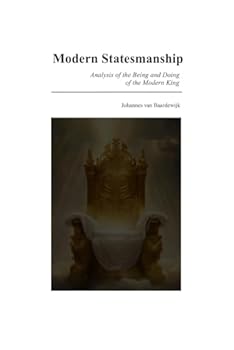 Paperback Modern Statesmanship: Analysis of the Being and Doing of the Modern King Book
