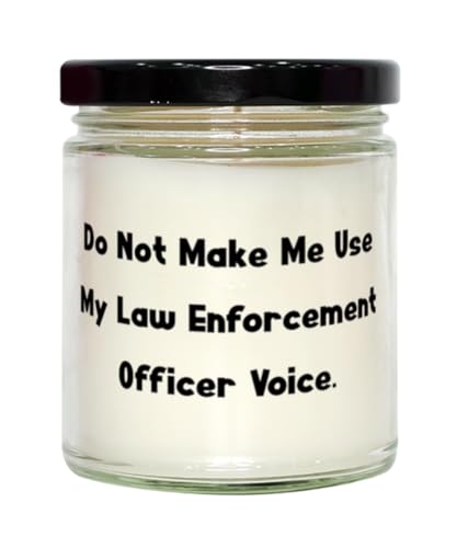 Motivational Law Enforcement Officer Gifts, Do Not Make Me, Appreciation Birthday Scent Candle for Colleagues, from Colleagues