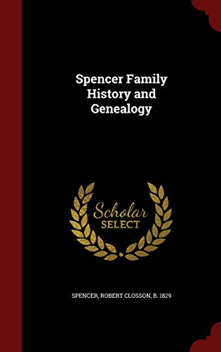 Spencer Family History and Genealogy 1297772881 Book Cover