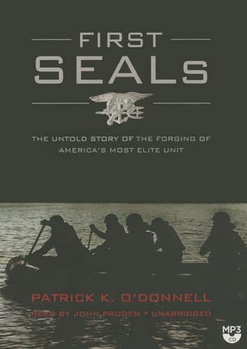 First Seals: The Untold Story of the Forging of... 1483040593 Book Cover