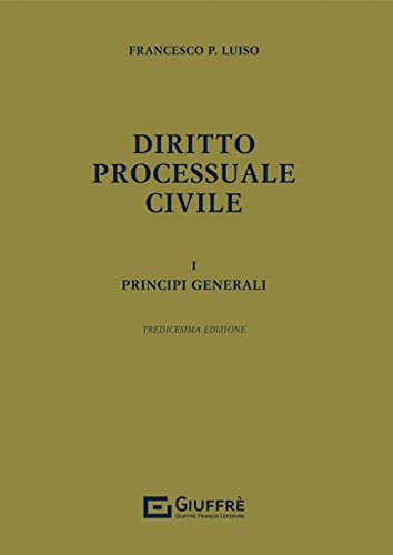  Diritto processuale civile 1 - principi generali: Vol. 1