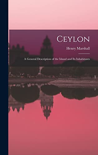 Ceylon: A General Description of the Island and Its Inhabitants